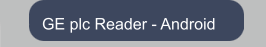 GE plc Reader - Android
